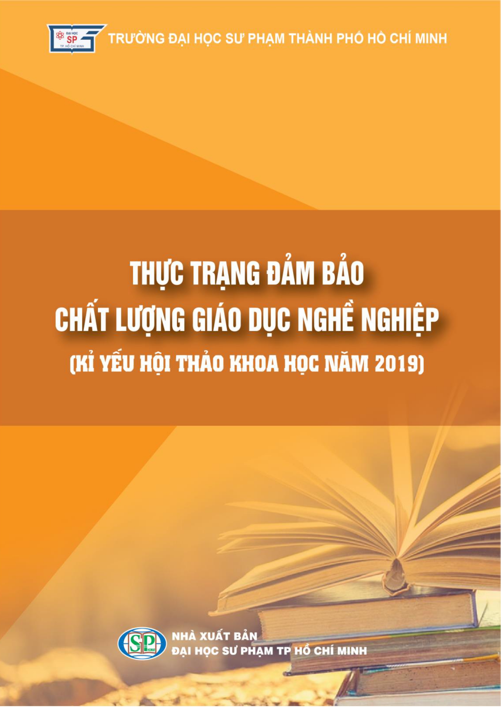 Thực trạng đảm bảo chất lượng giáo dục nghề nghiệp (Kỉ yếu hội thảo khoa học năm 2019)