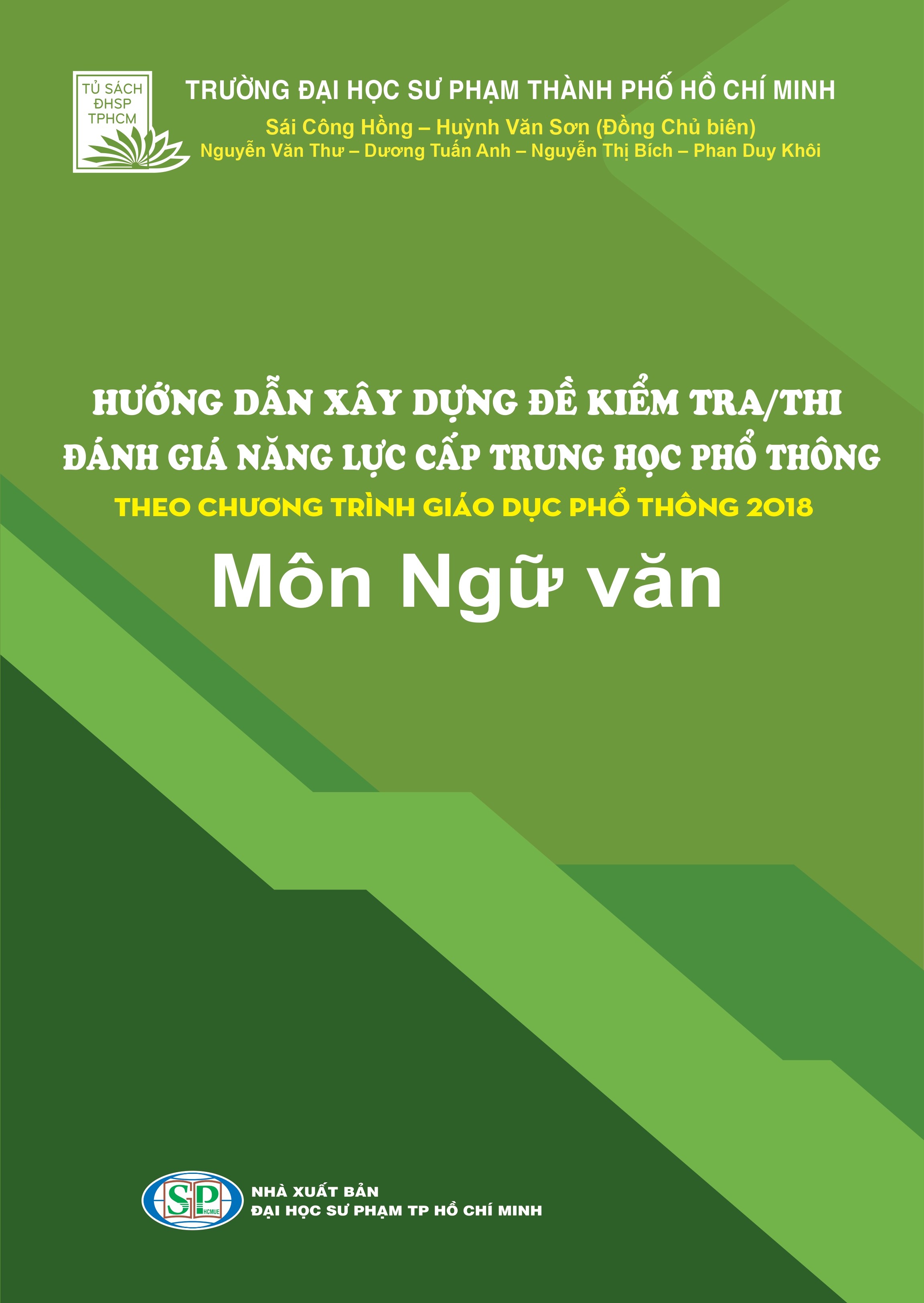 HƯỚNG DẪN XÂY DỰNG ĐỀ KIỂM TRA/THI ĐÁNH GIÁ NĂNG LỰC CẤP THPT THEO CHƯƠNG TRÌNH GIÁO DỤC PHỔ THÔNG 2018 - Môn Ngữ văn