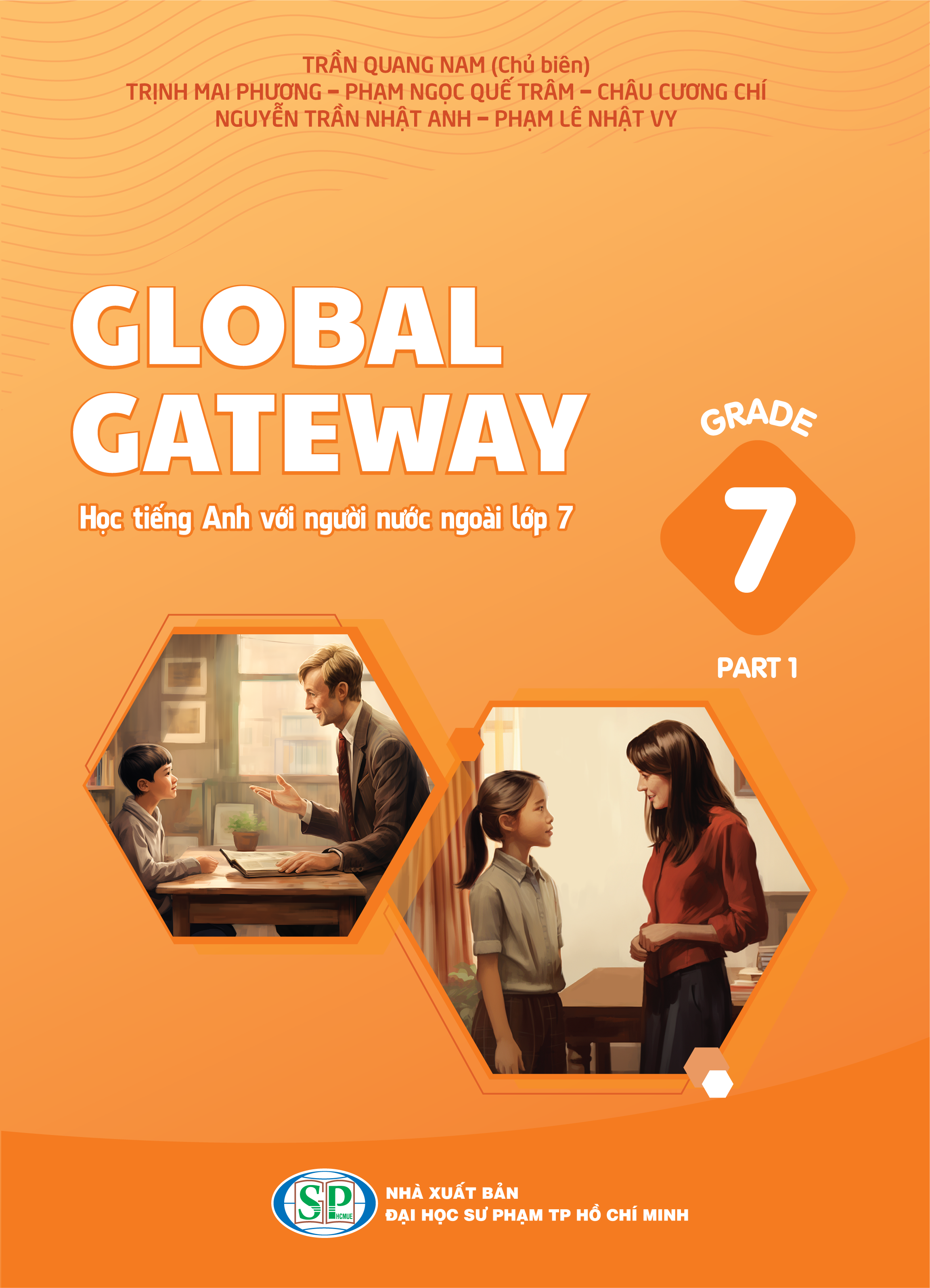 Global Gateway - Học tiếng Anh với người nước ngoài - Lớp 7 - Tập 1