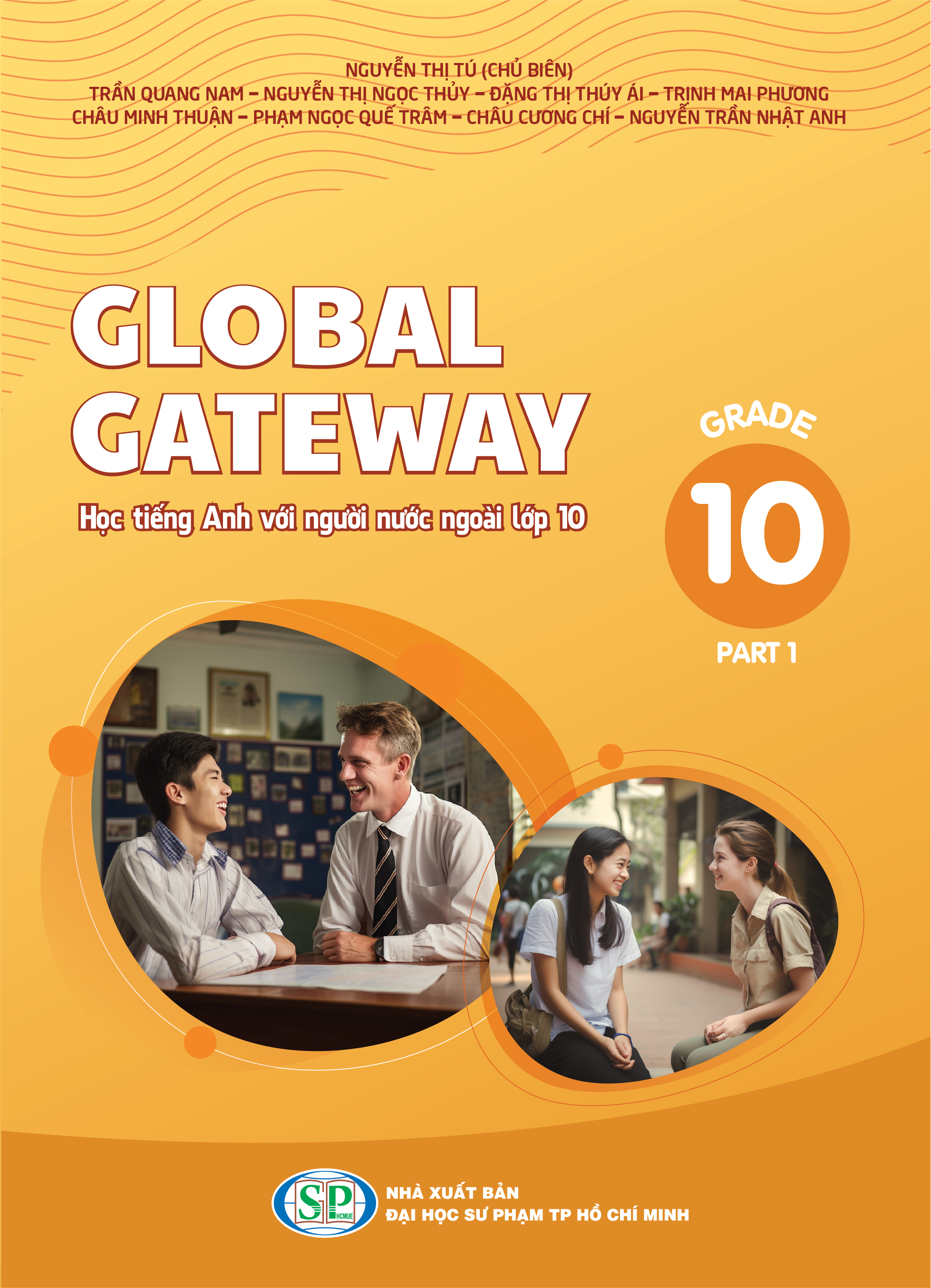 Global Gateway - Học tiếng Anh với người nước ngoài - Lớp 10 - Tập 1