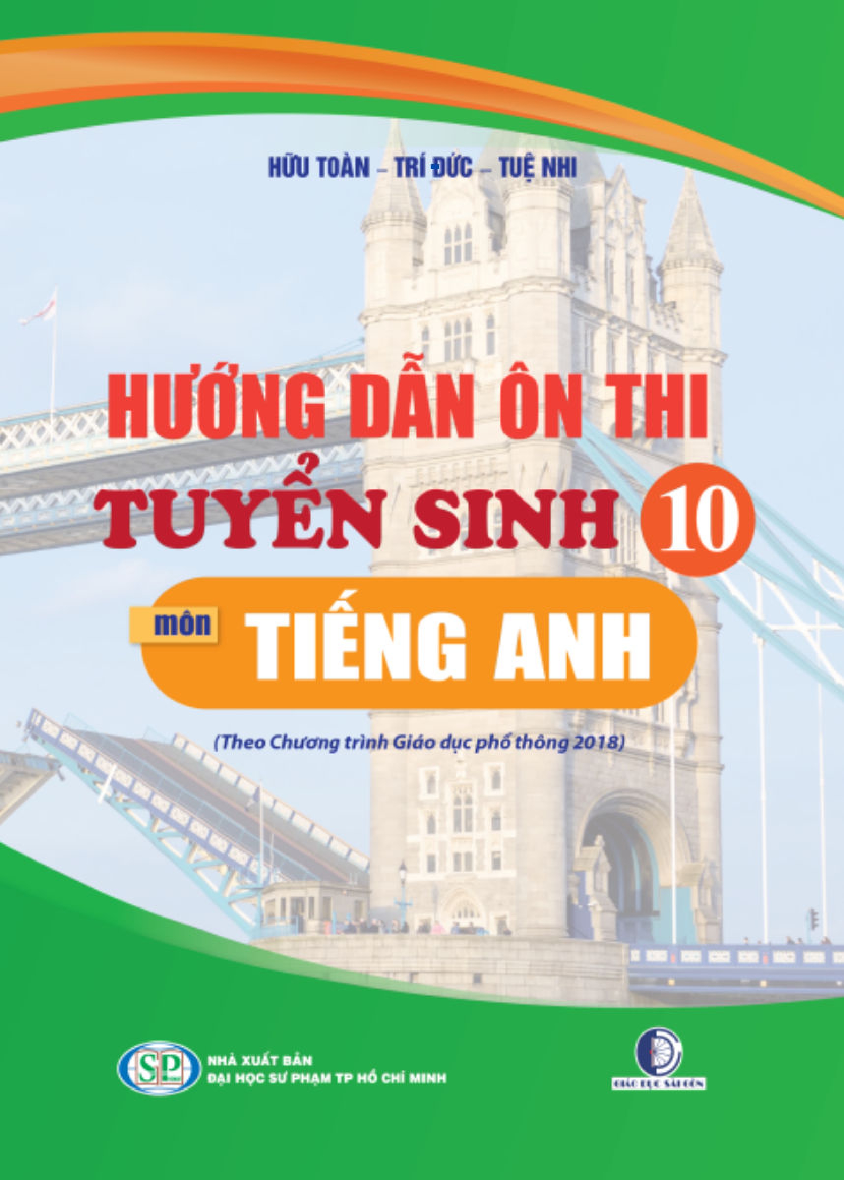 Hướng dẫn ôn thi tuyển sinh lớp 10 môn Tiếng Anh (Theo Chương trình Giáo dục phổ thông 2018)