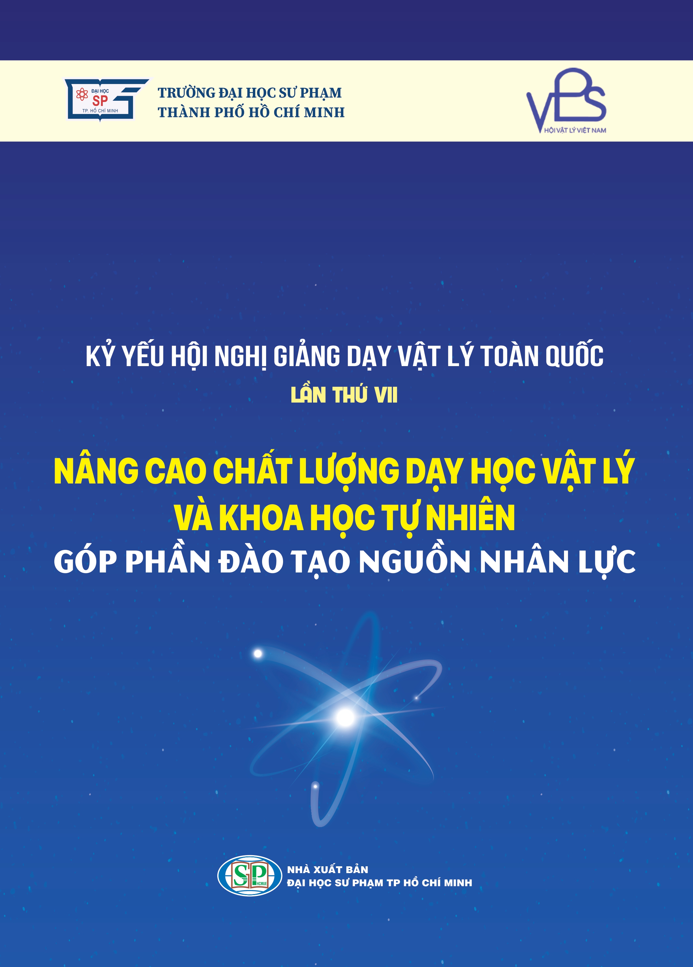 Hội nghị giảng dạy Vật lý toàn quốc lần thứ VII - Nâng cao chất lượng dạy học vật lý và khoa học tự nhiên góp phần đào tạo nguồn nhân lực