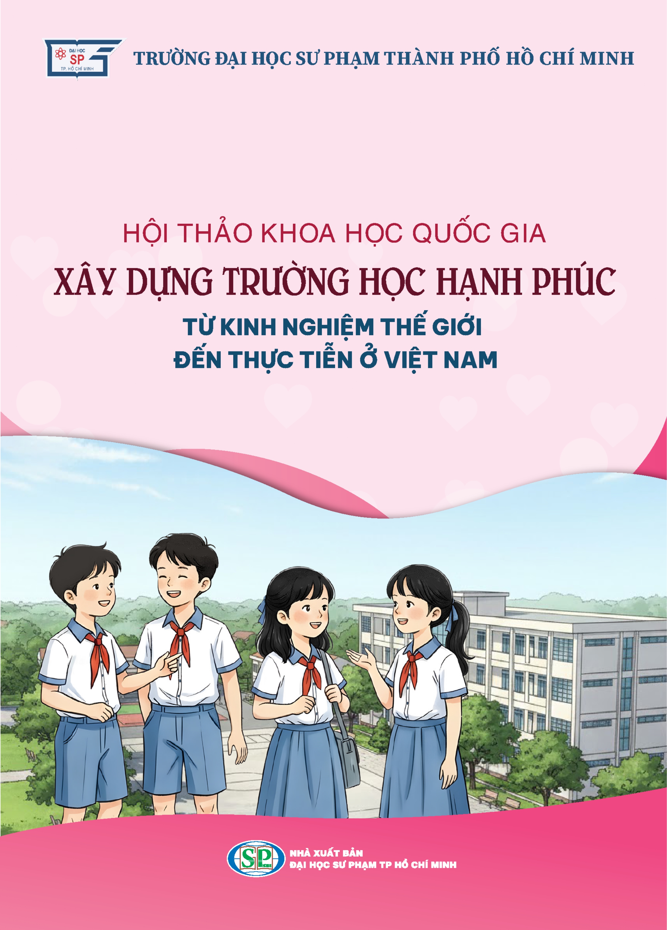 Hội thảo khoa học quốc gia "Xây dựng Trường học hạnh phúc: Từ kinh nghiệm thế giới đến thực tiễn tại Việt Nam"