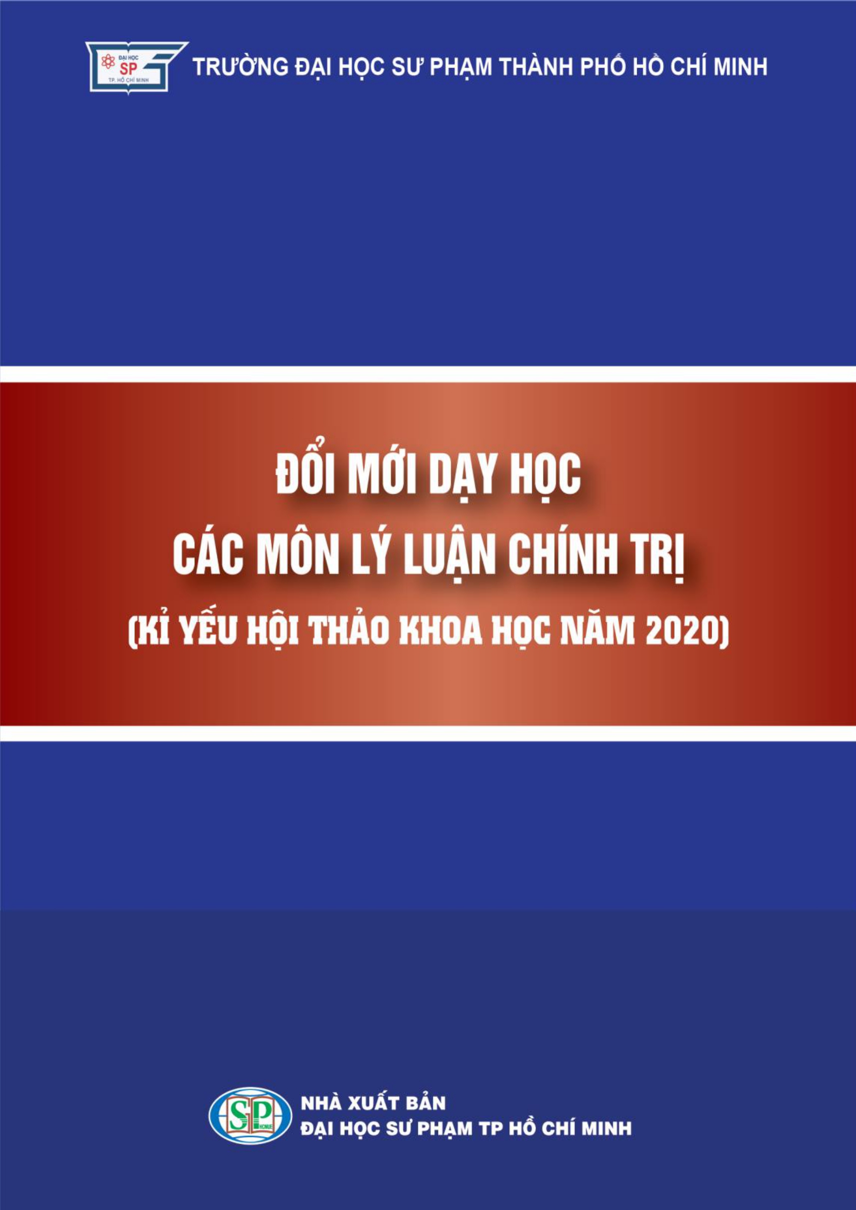 Đổi mới dạy học các môn lý luận chính trị (Kỉ yếu hội thảo khoa học năm 2020)