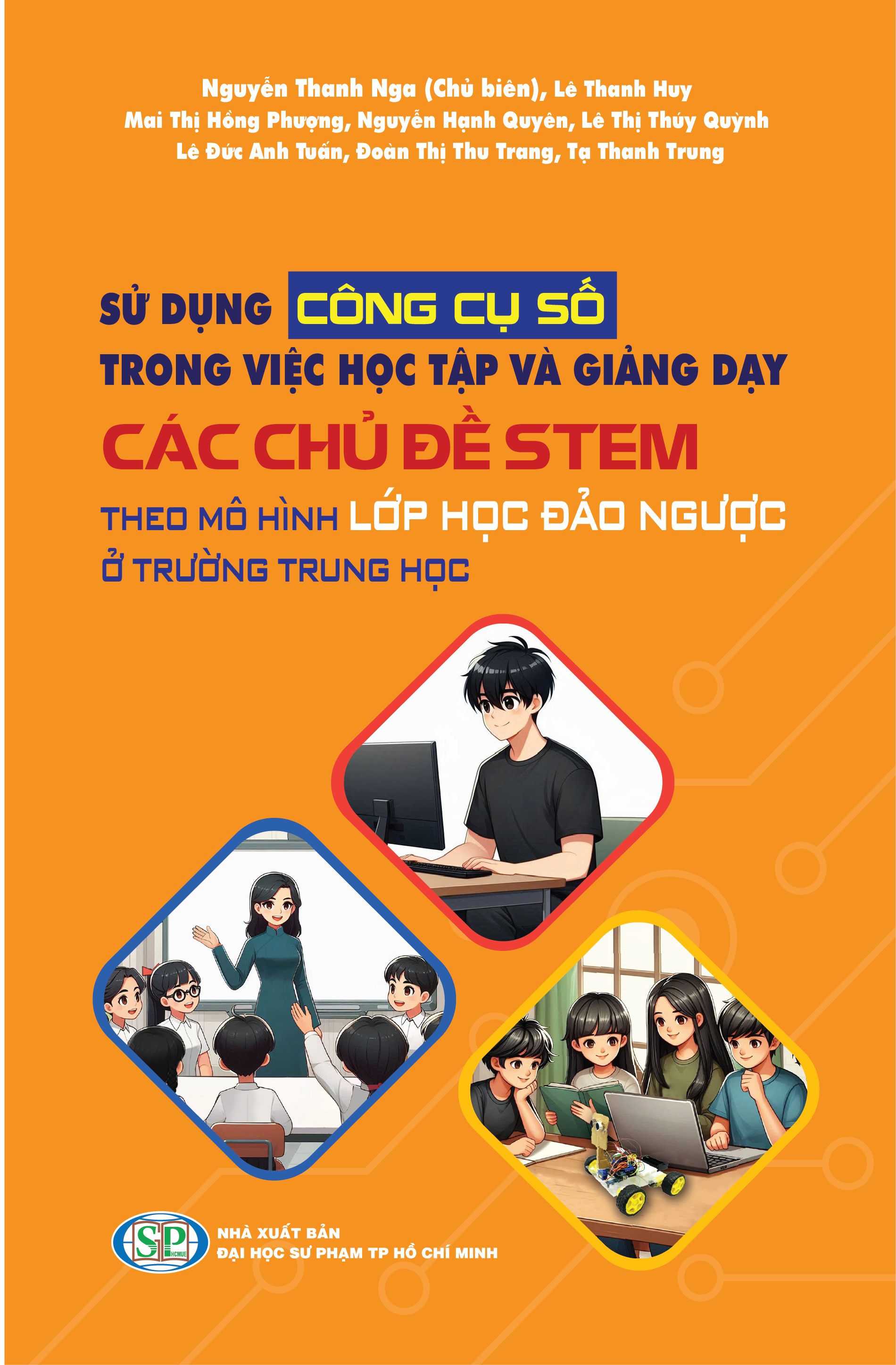 Sử dụng công cụ số trong việc học tập và giảng dạy các chủ đề STEM theo mô hình lớp học đảo ngược ở trường trung học