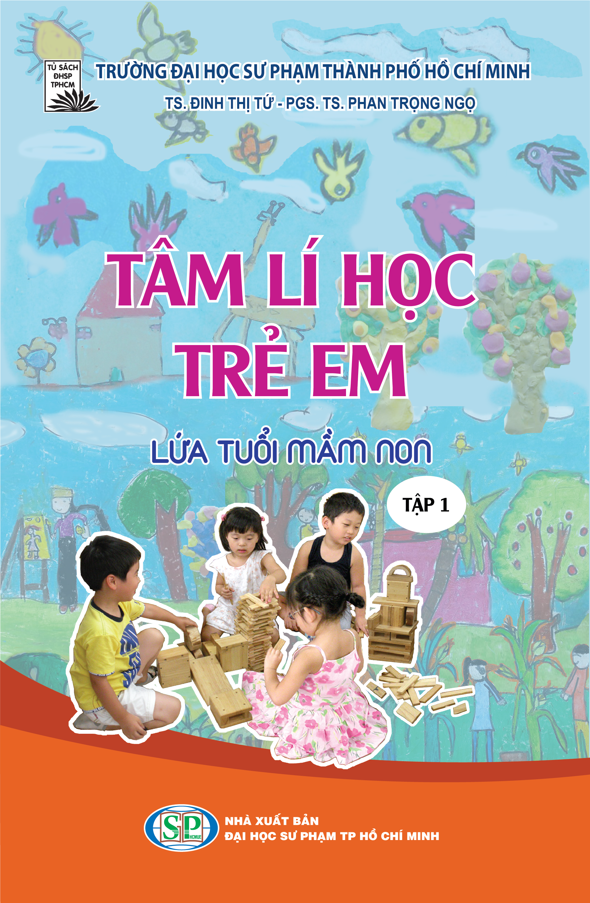 Tâm lí học trẻ em lứa tuổi mầm non - Tập 1