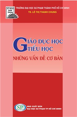 Giáo dục học tiểu học - Những vấn đề cơ bản