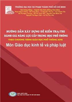 HƯỚNG DẪN XÂY DỰNG ĐỀ KIỂM TRA/THI  ĐÁNH GIÁ NĂNG LỰC CẤP THPT THEO CHƯƠNG TRÌNH GIÁO DỤC PHỔ THÔNG 2018 - Môn Giáo dục kinh tế và pháp luật