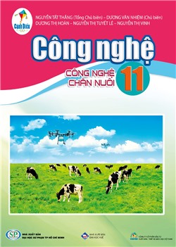 Công nghệ 11 (Công nghệ chăn nuôi) (thuộc bộ sách Cánh Diều)