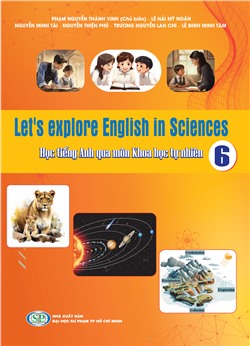 Let's explore English in Sciences - Học tiếng Anh qua môn Khoa học tự nhiên lớp 6