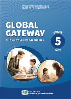 Global Gateway - Học tiếng Anh với người nước ngoài - Lớp 5 - Tập 1