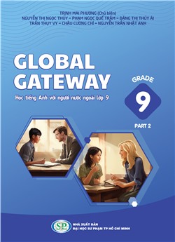 Global Gateway - Học tiếng Anh với người nước ngoài - Lớp 9 - Tập 2