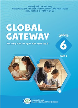 Global Gateway - Học tiếng Anh với người nước ngoài - Lớp 6 - Tập 2