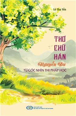 Thơ chữ Hán Nguyễn Du từ góc nhìn thi pháp học