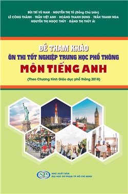 Đề tham khảo ôn thi tốt nghiệp trung học phổ thông môn Tiếng Anh (Theo chương trình Giáo dục phổ thông 2018)