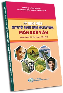 Đề tham khảo ôn thi tốt nghiệp trung học phổ thông môn Ngữ văn (Theo chương trình Giáo dục phổ thông 2018)