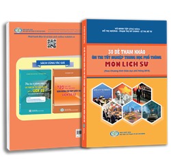 30 Đề tham khảo ôn thi tốt nghiệp trung học phổ thông môn Lịch sử