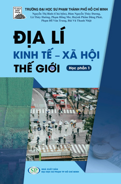 Địa lí kinh tế - xã hội thế giới (Học phần 1)