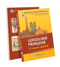LEXICOLOGIE FRANÇAISE - TỪ VỰNG HỌC TIẾNG PHÁP