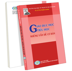 Giáo dục học tiểu học - Những vấn đề cơ bản