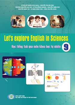 Let's explore English in Sciences - Học tiếng Anh qua môn Khoa học tự nhiên 9