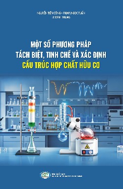 Một số phương pháp tách biệt, tinh chế và xác định cấu trúc hợp chất hữu cơ
