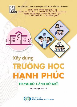 Xây dựng trường học hạnh phúc trong bối cảnh đổi mới