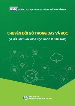 Chuyển đổi số trong dạy và học (Kỉ yếu hội thảo khoa học quốc tế năm 2021)