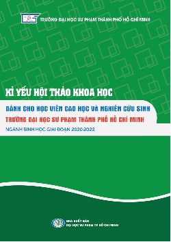 Kỉ yếu hội thảo khoa học dành cho học viên cao học và nghiên cứu sinh Trường Đại học Sư phạm Thành phố Hồ Chí Minh ngành Sinh học giai đoạn 2020-2022