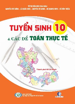 Tuyển sinh 10 và các đề toán thực tế
