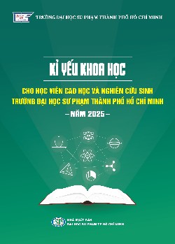 Kỉ yếu khoa học cho học viên cao học và nghiên cứu sinh Trường Đại học Sư phạm thành phố Hồ Chí Minh năm 2025