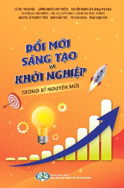 Đổi mới sáng tạo và khởi nghiệp trong kỉ nguyên mới