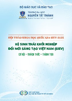 Hội thảo khoa học Quốc gia SIEV-2025. Hệ sinh thái khởi nghiệp đổi mới sáng tạo Việt Nam (Siev). Cơ hội – Thách thức – Thành tựu 