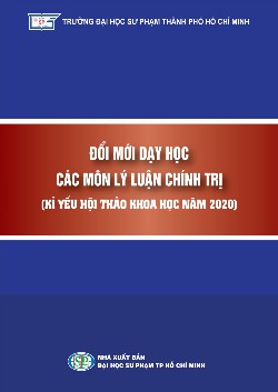 Đổi mới dạy học các môn lý luận chính trị (Kỉ yếu hội thảo khoa học năm 2020)