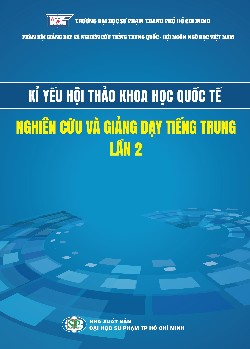 Kỉ yếu Hội thảo khoa học Quốc tế nghiên cứu và giảng dạy Tiếng Trung - Lần 2