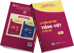 Lí luận dạy học Tiếng Việt ở tiểu học - Tập 1