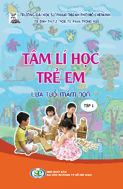 Tâm lí học trẻ em lứa tuổi mầm non - Tập 1